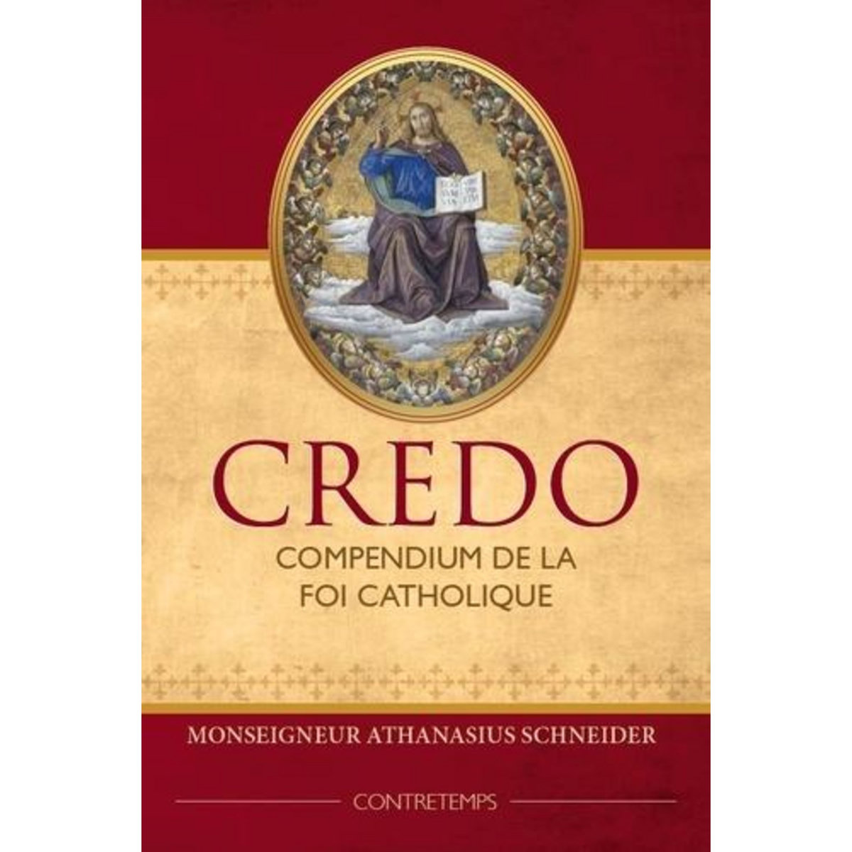 CREDO. COMPENDIUM DE LA FOI CATHOLIQUE, Schneider Athanasius