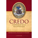CREDO. COMPENDIUM DE LA FOI CATHOLIQUE, Schneider Athanasius