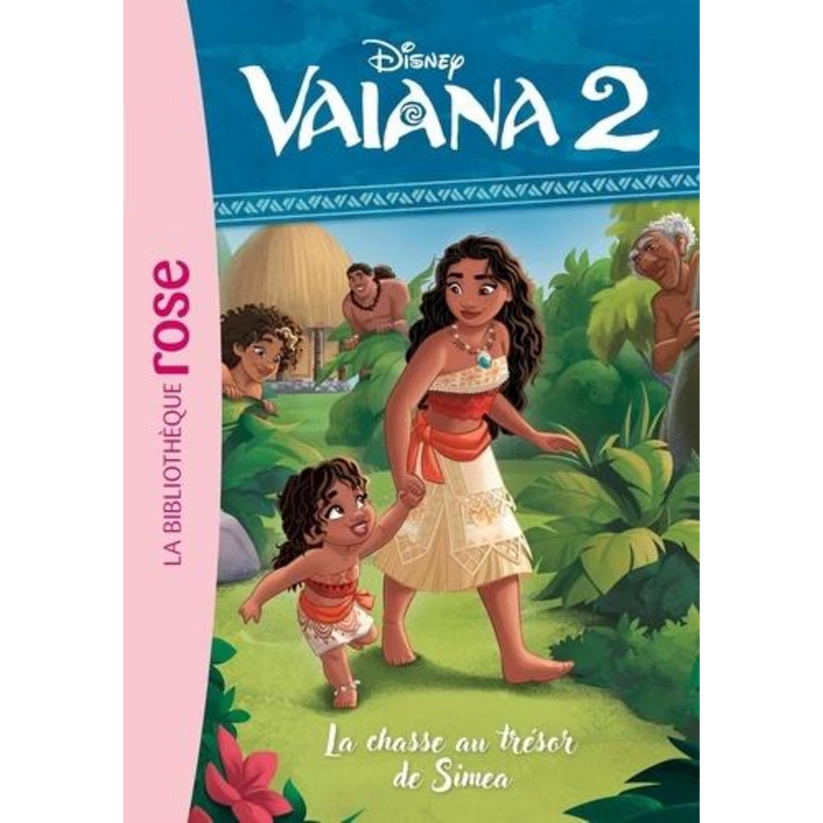 VAIANA 2 TOME 2 : LA CHASSE AU TRESOR DE SIMEA, Disney