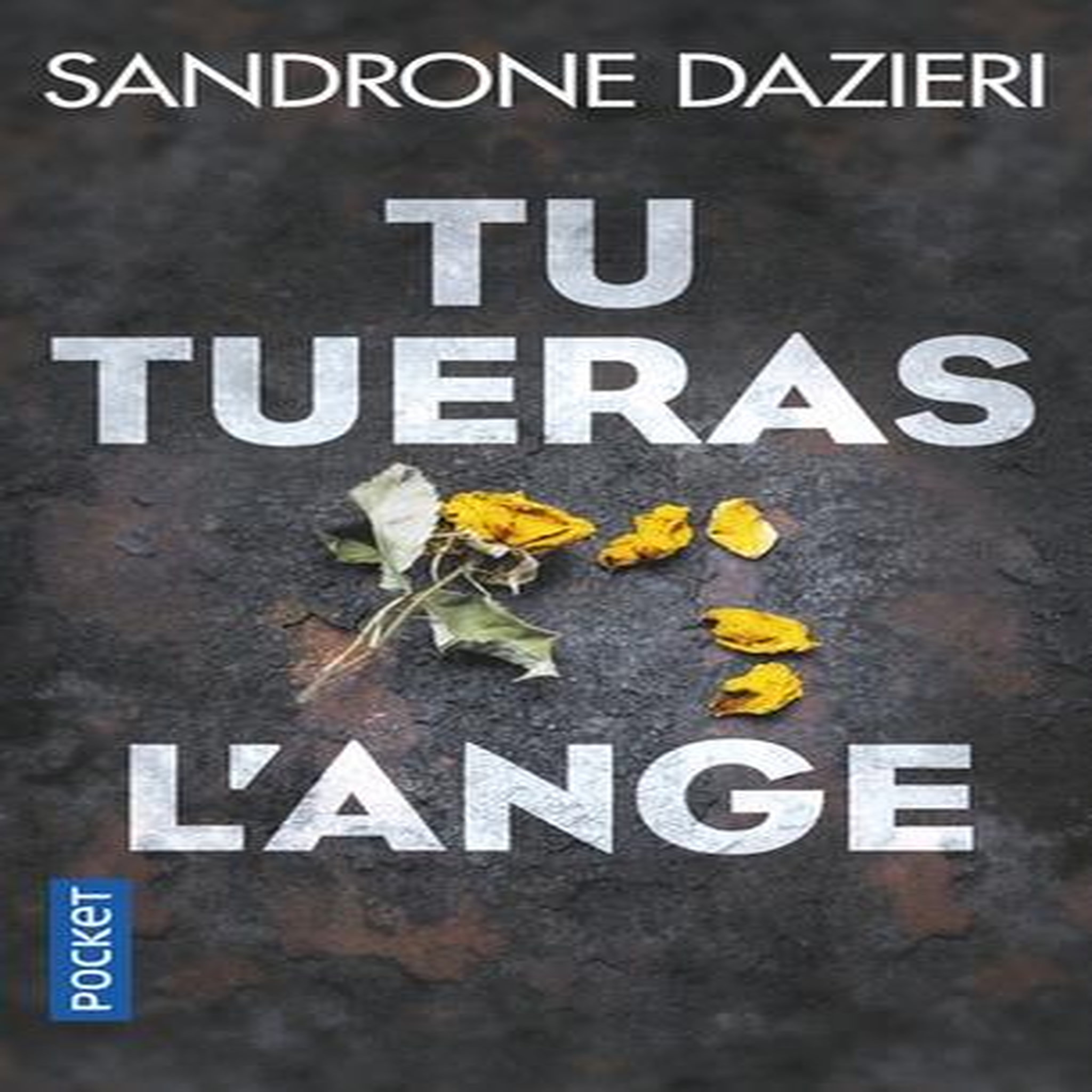 TU TUERAS L'ANGE, Dazieri Sandrone
