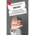 JAMAIS VICTIME ! 10 CLES POUR RENDRE VOS ENFANTS PLUS FORTS FACE AU HARCELEMENT SCOLAIRE, Lescure Marie-Pierre
