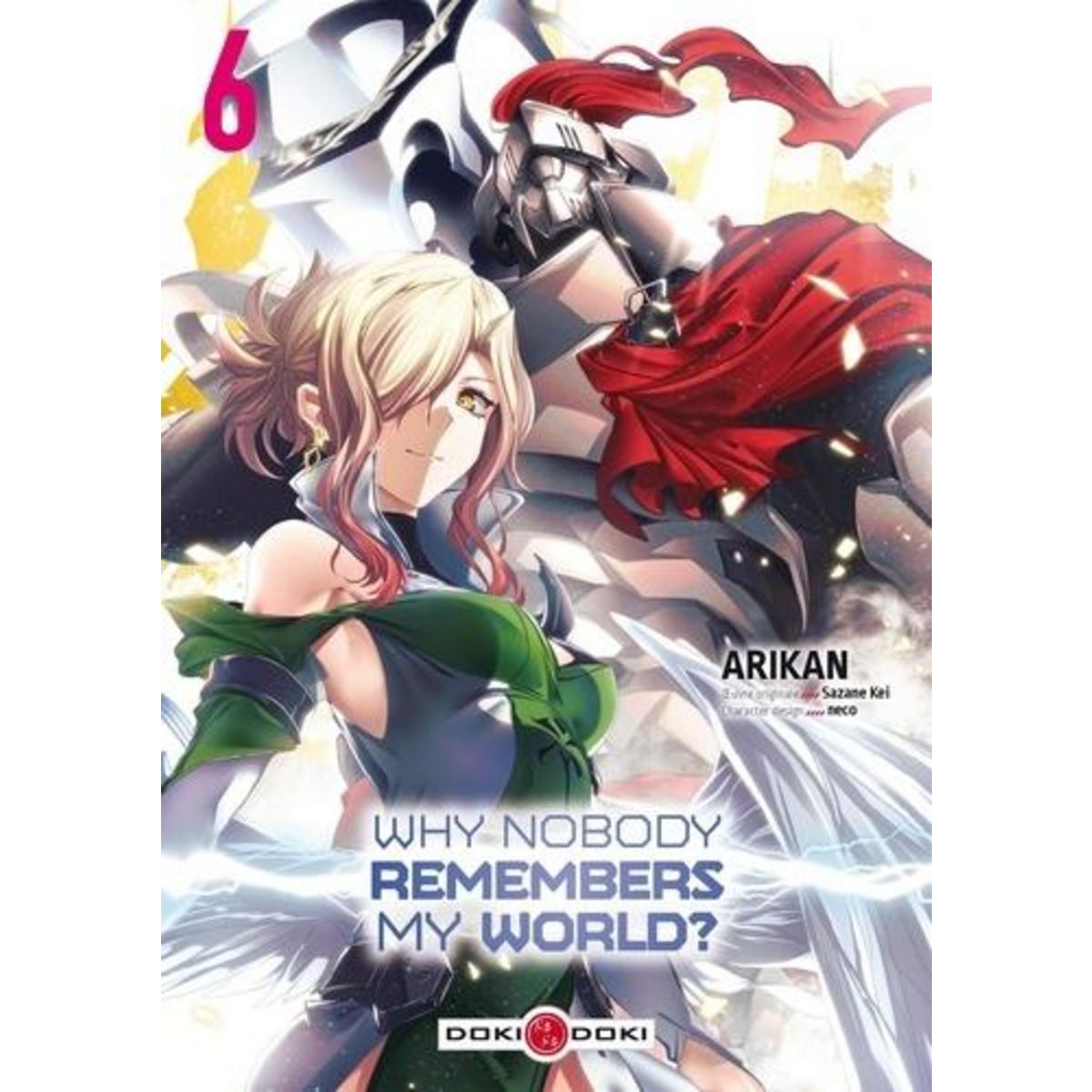 WHY NOBODY REMEMBERS MY WORLD ? TOME 6 , Arikan