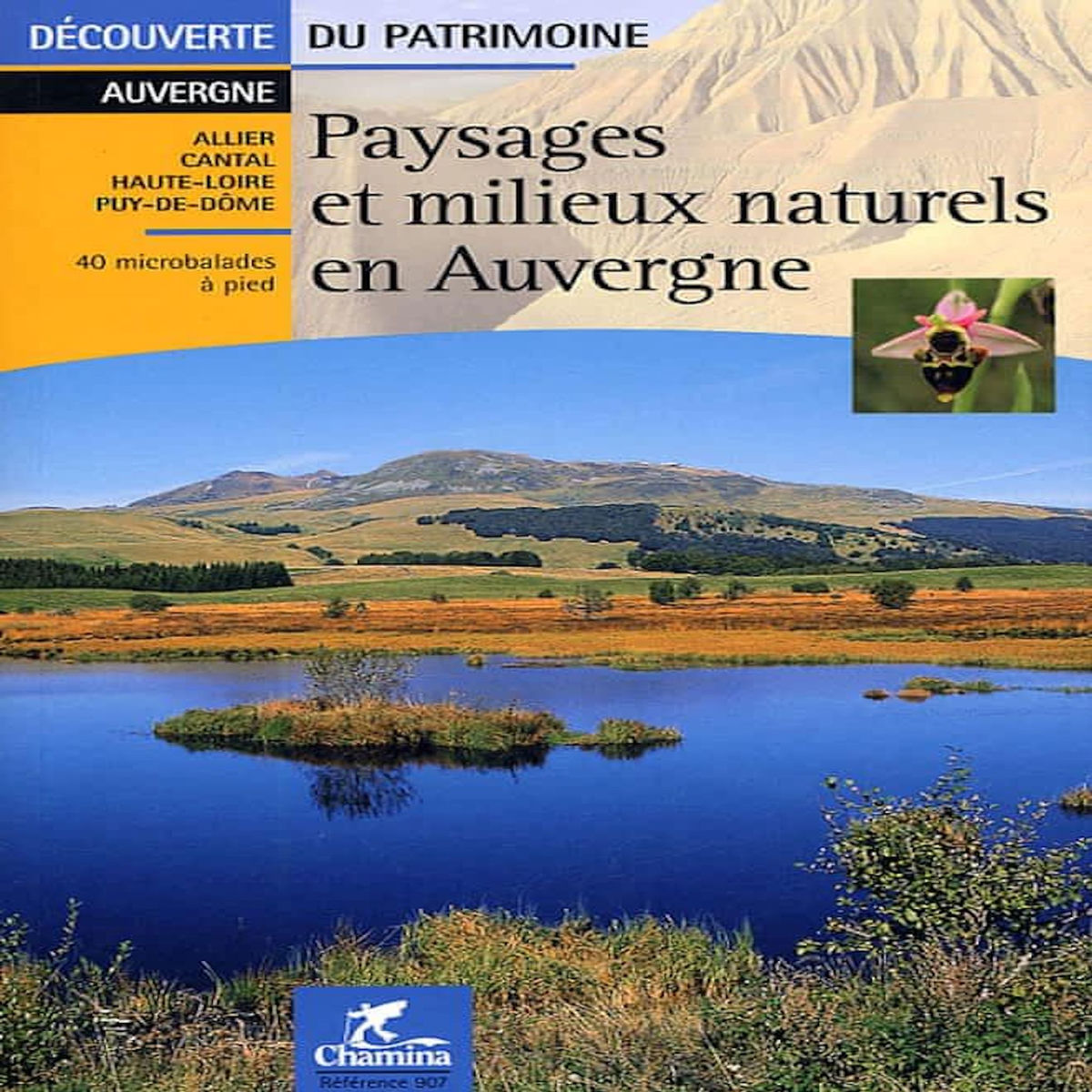 PAYSAGES ET MILIEUX NATURELS EN AUVERGNE, Méloux Jean-Luc