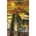 L'EPREUVE TOME 5 : AVANT LE LABYRINTHE. LA BRAISE, Dashner James
