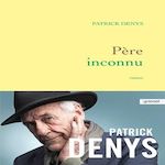 PERE INCONNU, Denys Patrick