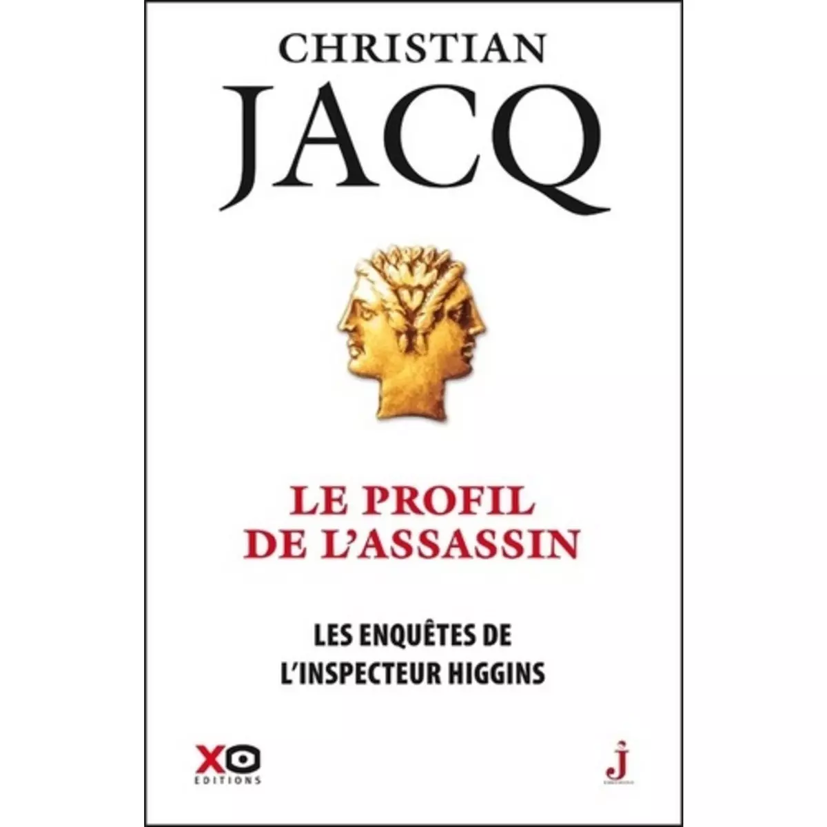  LES ENQUETES DE L'INSPECTEUR HIGGINS TOME 4 : LE PROFIL DE L'ASSASSIN, Jacq Christian