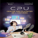 CPU, CENTRE DES PLAINTES DE L'UNIVERS, Baul Maxime