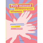 PETIT MANUEL DE DEMOCRATIE VIVANTE, Banderier Karine