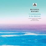 CONTINENTS A LA DERIVE, Banks Russell