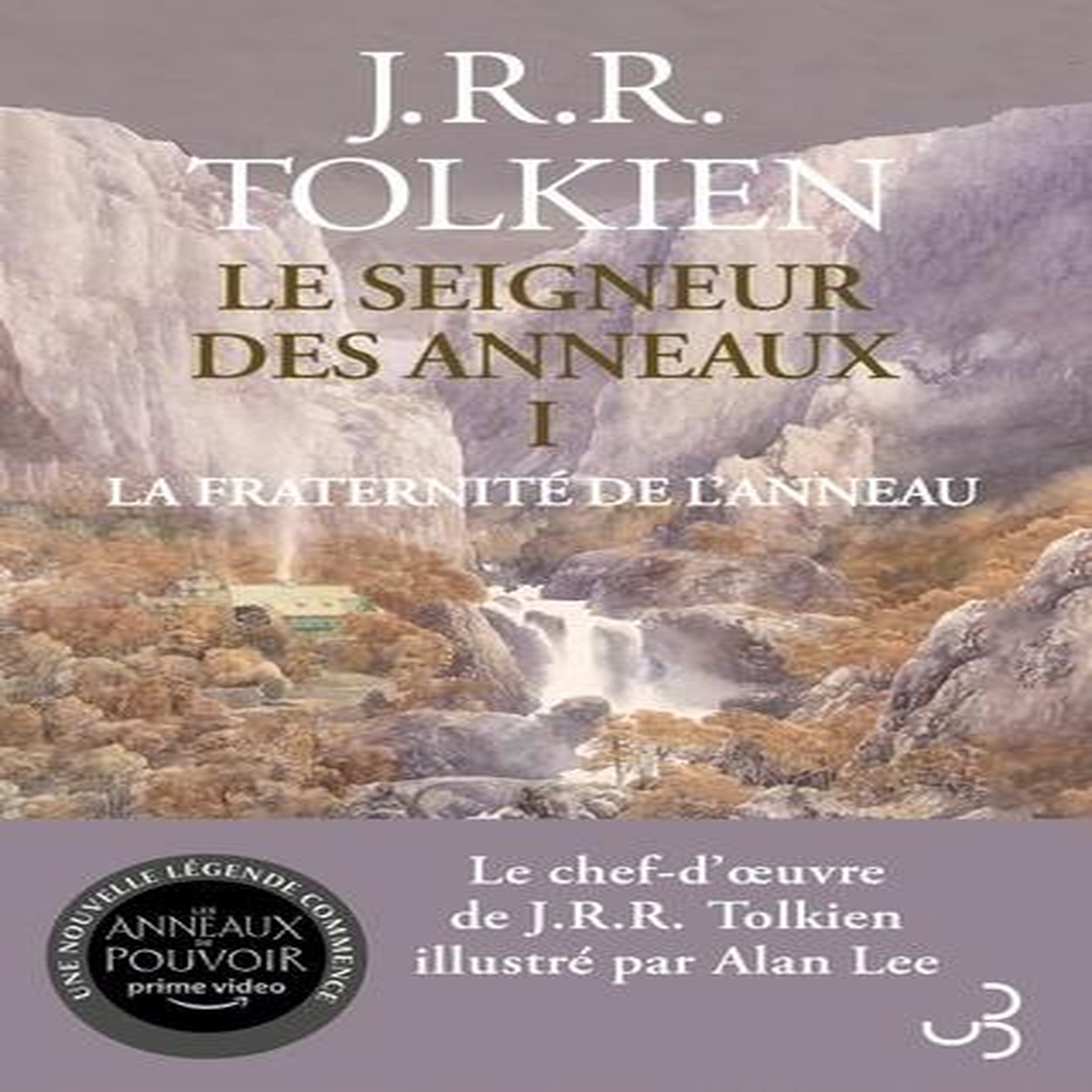 LE SEIGNEUR DES ANNEAUX TOME 1 : LA FRATERNITE DE L'ANNEAU, Tolkien John Ronald Reuel