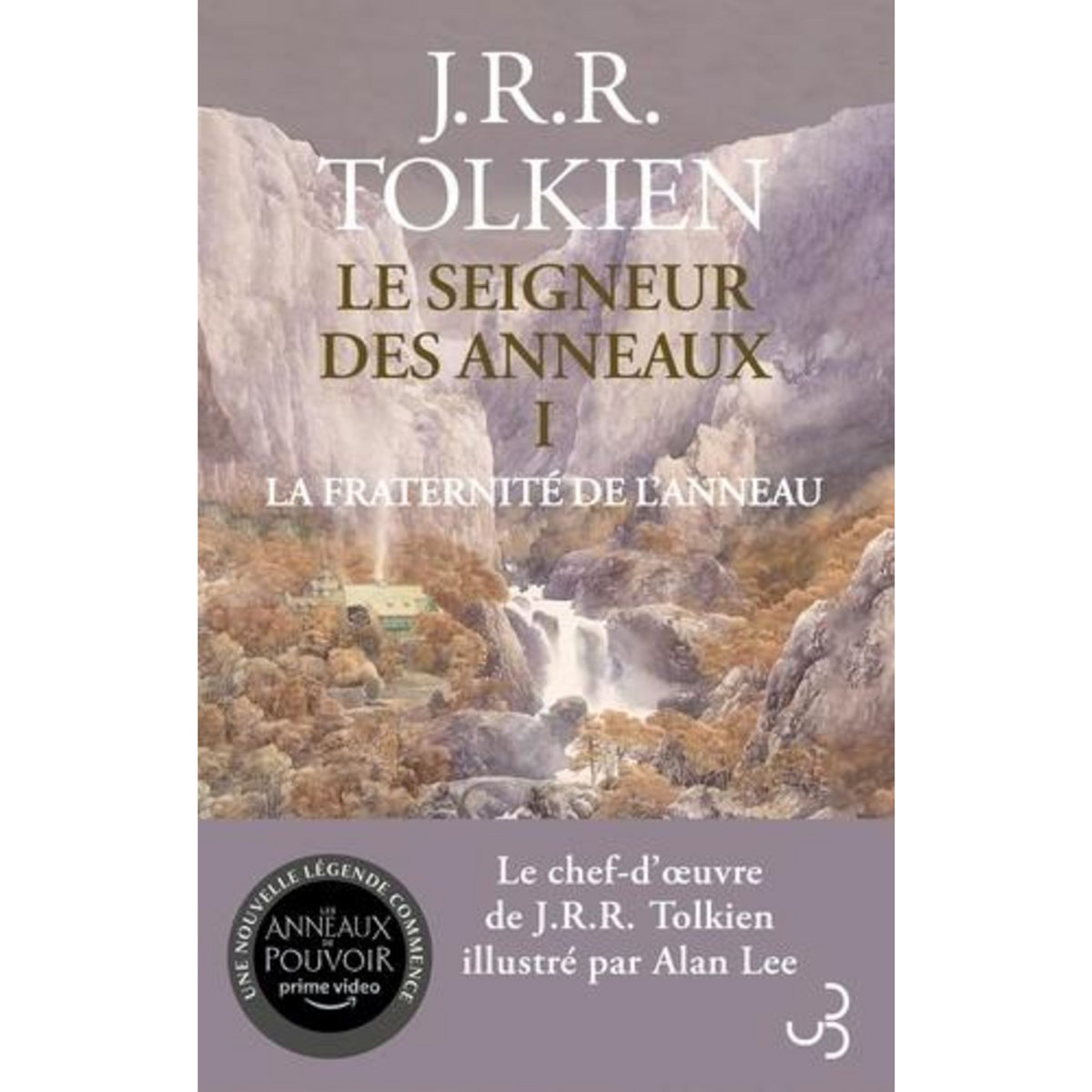 LE SEIGNEUR DES ANNEAUX TOME 1 : LA FRATERNITE DE L'ANNEAU, Tolkien John Ronald Reuel