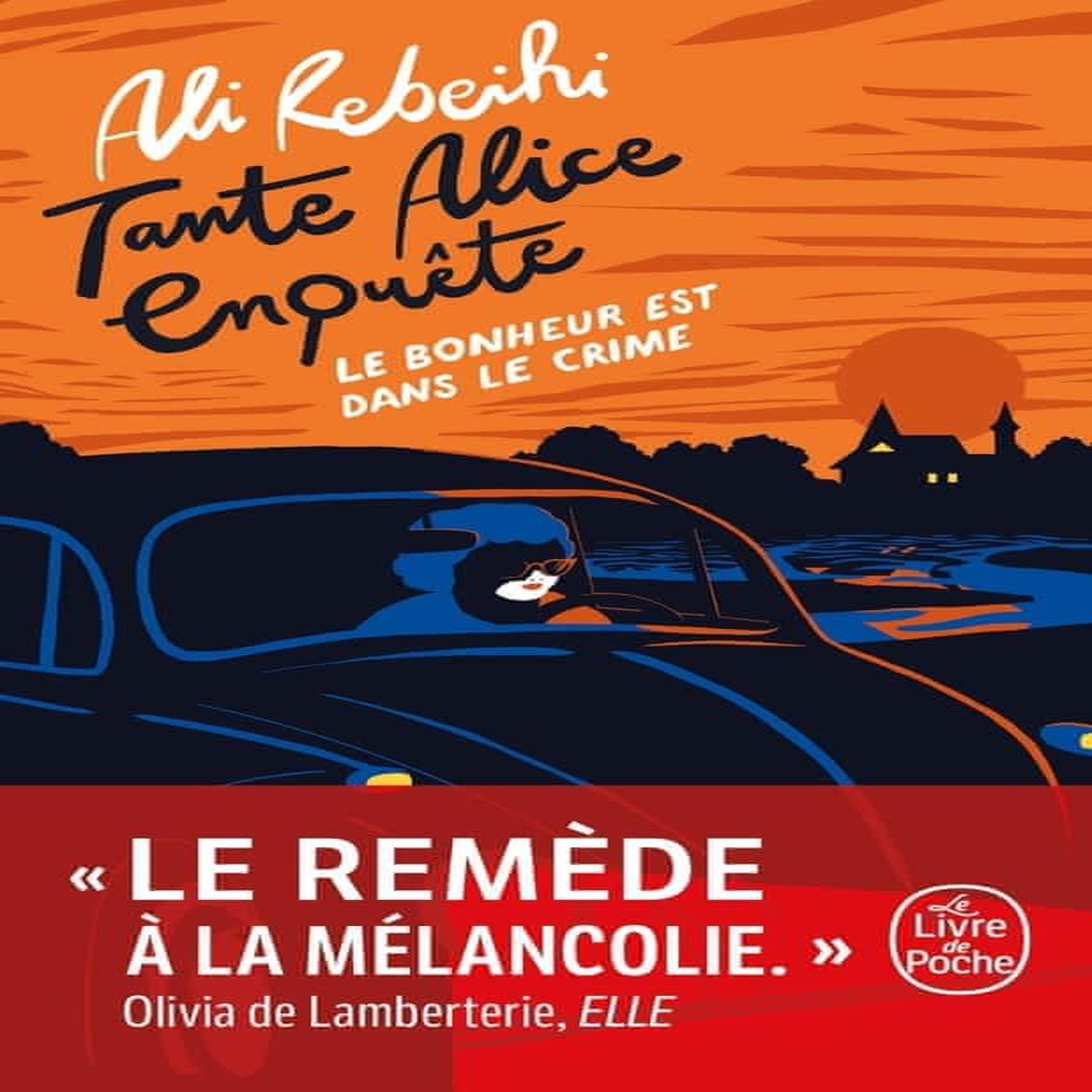 TANTE ALICE ENQUETE : LE BONHEUR EST DANS LE CRIME, Rebeihi Ali