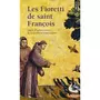  LES FIORETTI DE SAINT FRANCOIS. SUIVIS D'AUTRES TEXTES DE LA TRADITION FRANCISCAINE, Saint François d'Assise
