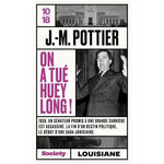 ON A TUE HUEY LONG !, Pottier Jean-Marie