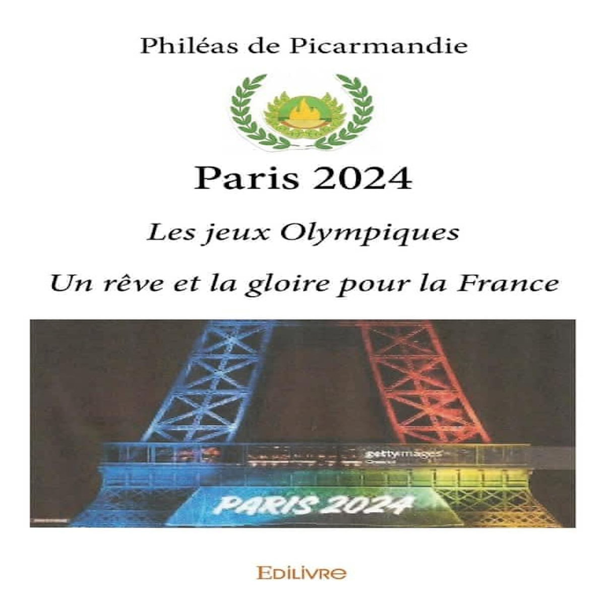 PARIS 2024. LES JEUX OLYMPIQUES - UN REVE ET LA GLOIRE POUR LA FRANCE, Picarmandie Philéas de