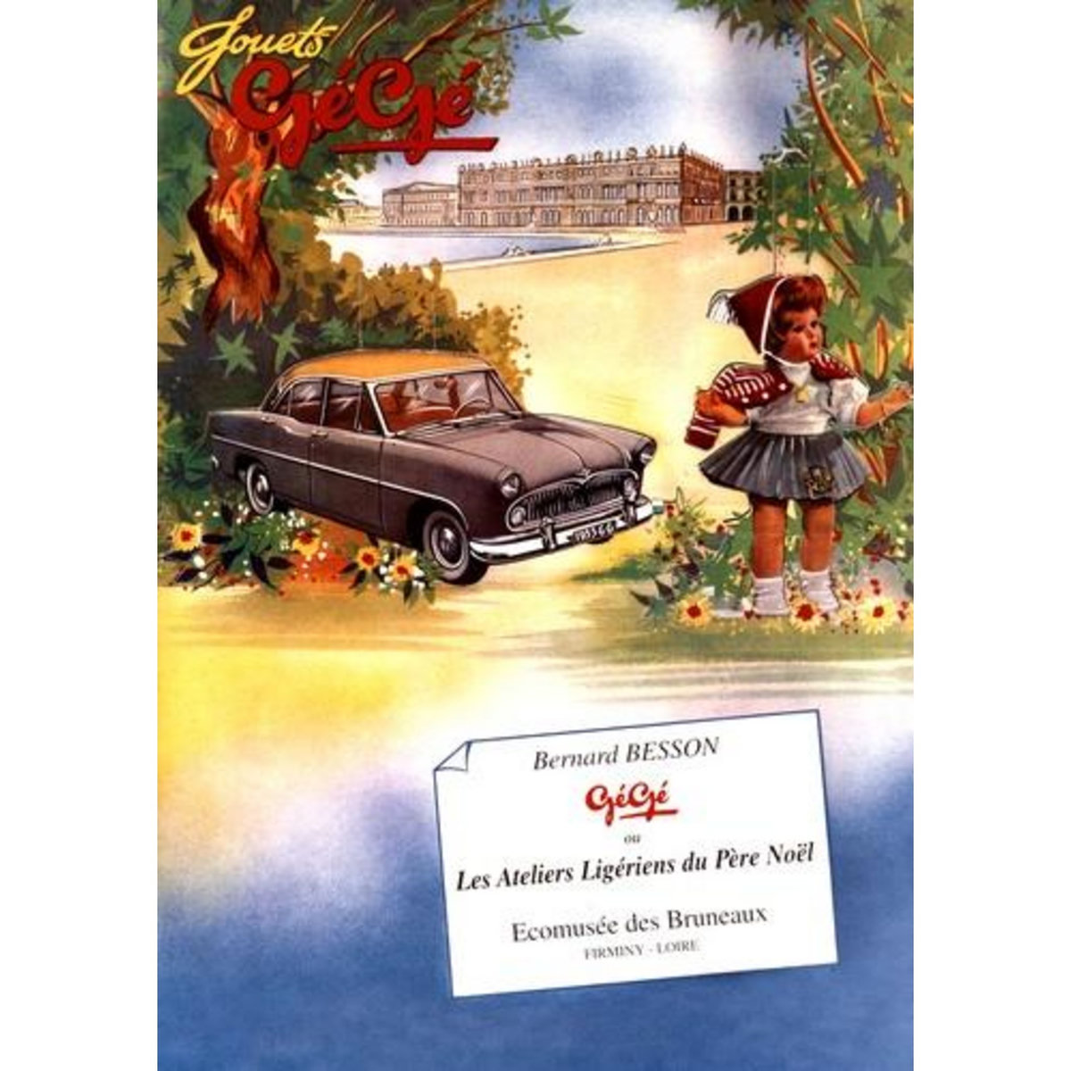 GEGE OU LES ATELIERS LIGERIENS DU PERE NOEL, Besson Bernard