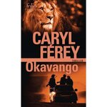 OKAVANGO, Férey Caryl