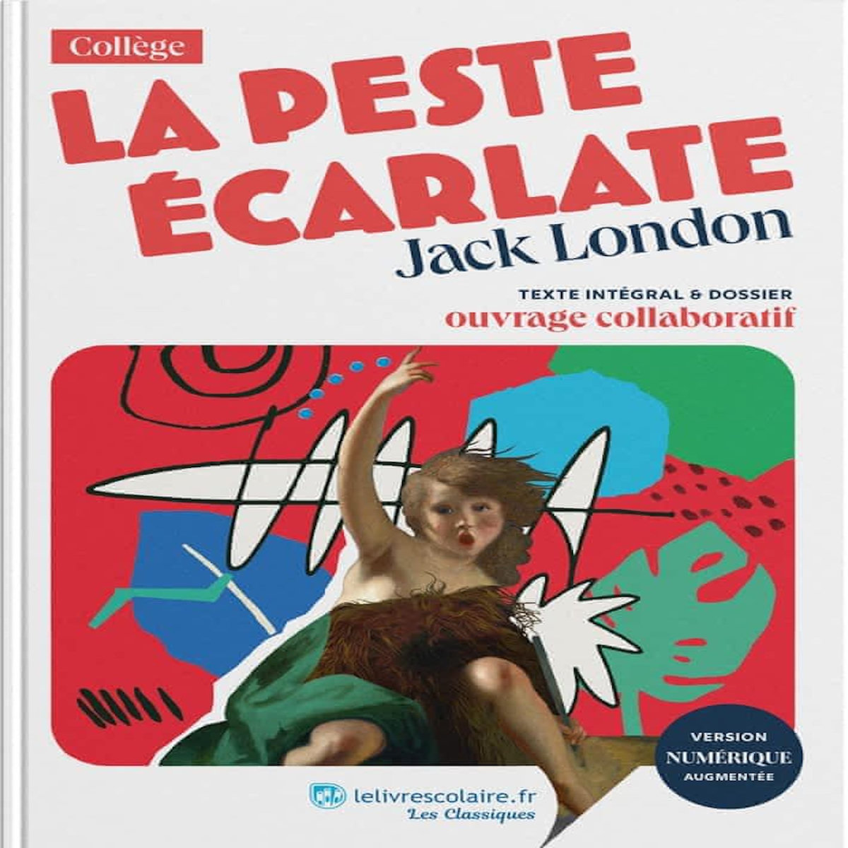 LA PESTE ECARLATE. TEXTE INTEGRAL ET DOSSIER PEDAGOGIQUE, London Jack