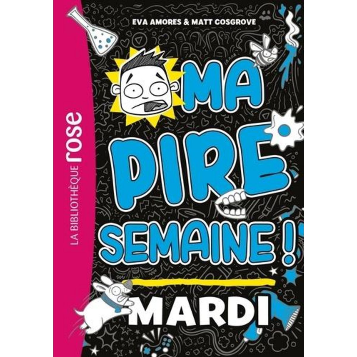 MA PIRE SEMAINE TOME 2 : MARDI, Amores Eva