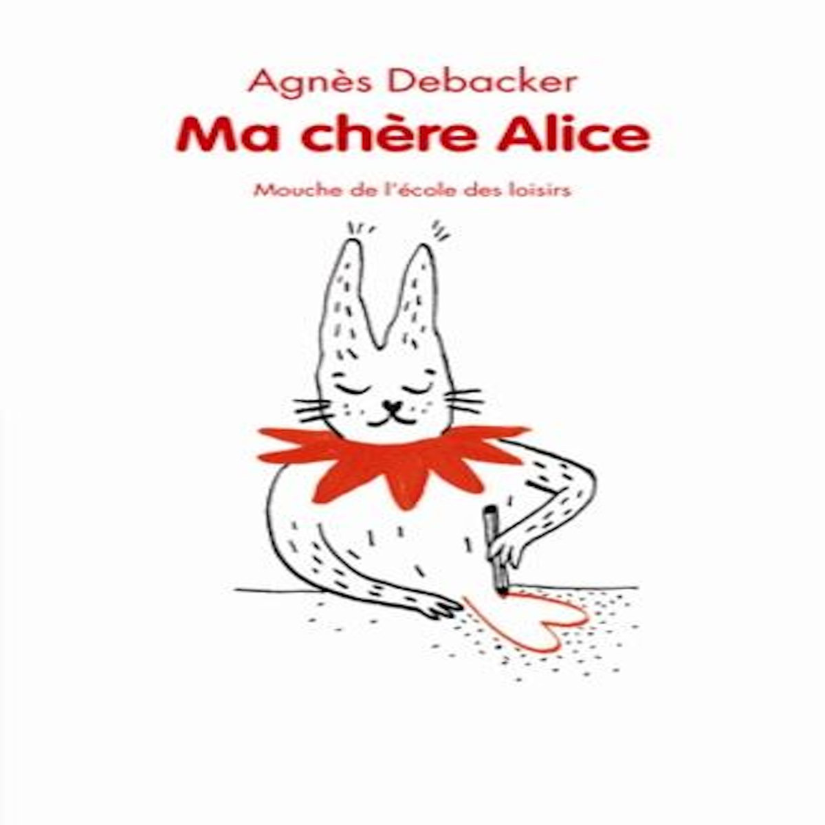 MA CHERE ALICE, Debacker Agnès