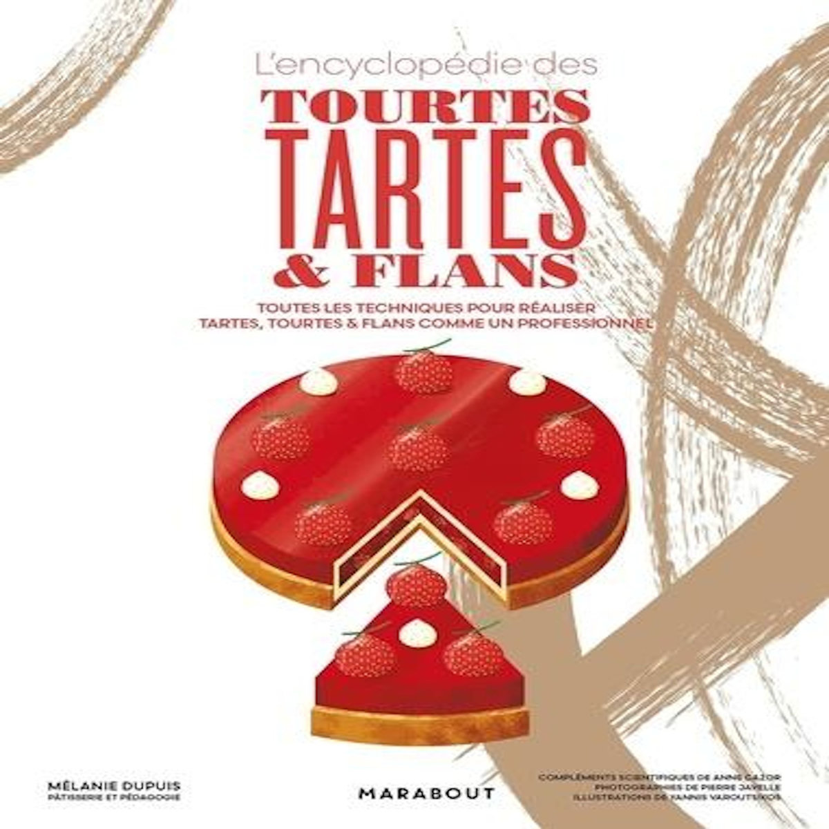 L'ENCYCLOPEDIE DES TOURTES, TARTES ET FLANS, Dupuis Mélanie