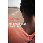 UNE FILLE DANS LA JUNGLE, Coulin Delphine