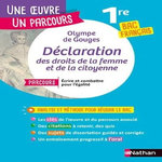DECLARATION DE DROITS DE LA FEMME ET DE LA CITOYENNE. PARCOURS  ECRIRE ET COMBATTRE POUR L'EGALITE  BAC FRANCAIS 1RE, Gouges Olympe de