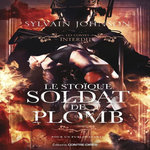 LE STOIQUE SOLDAT DE PLOMB, Johnson Sylvain
