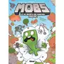  MOBS, LA VIE SECRETE DES MONSTRES MINECRAFT TOME 1 : CREEPER GAFFER !, Frigiel