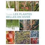 TOUTES LES PLANTES BELLES EN HIVER, Garnett James