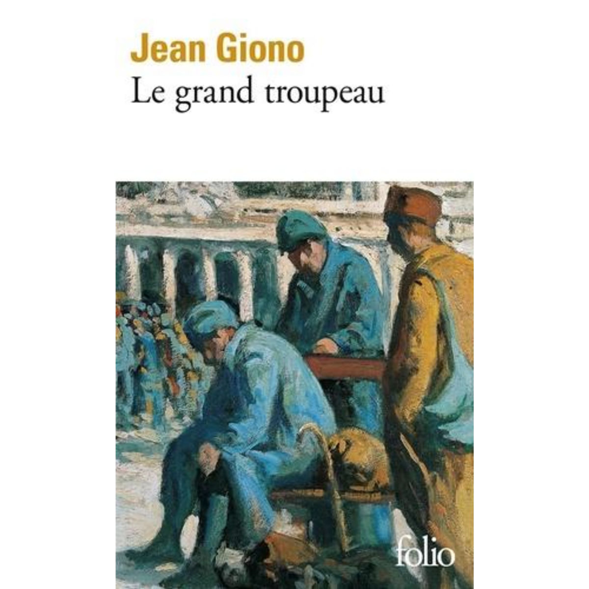 LE GRAND TROUPEAU, Giono Jean