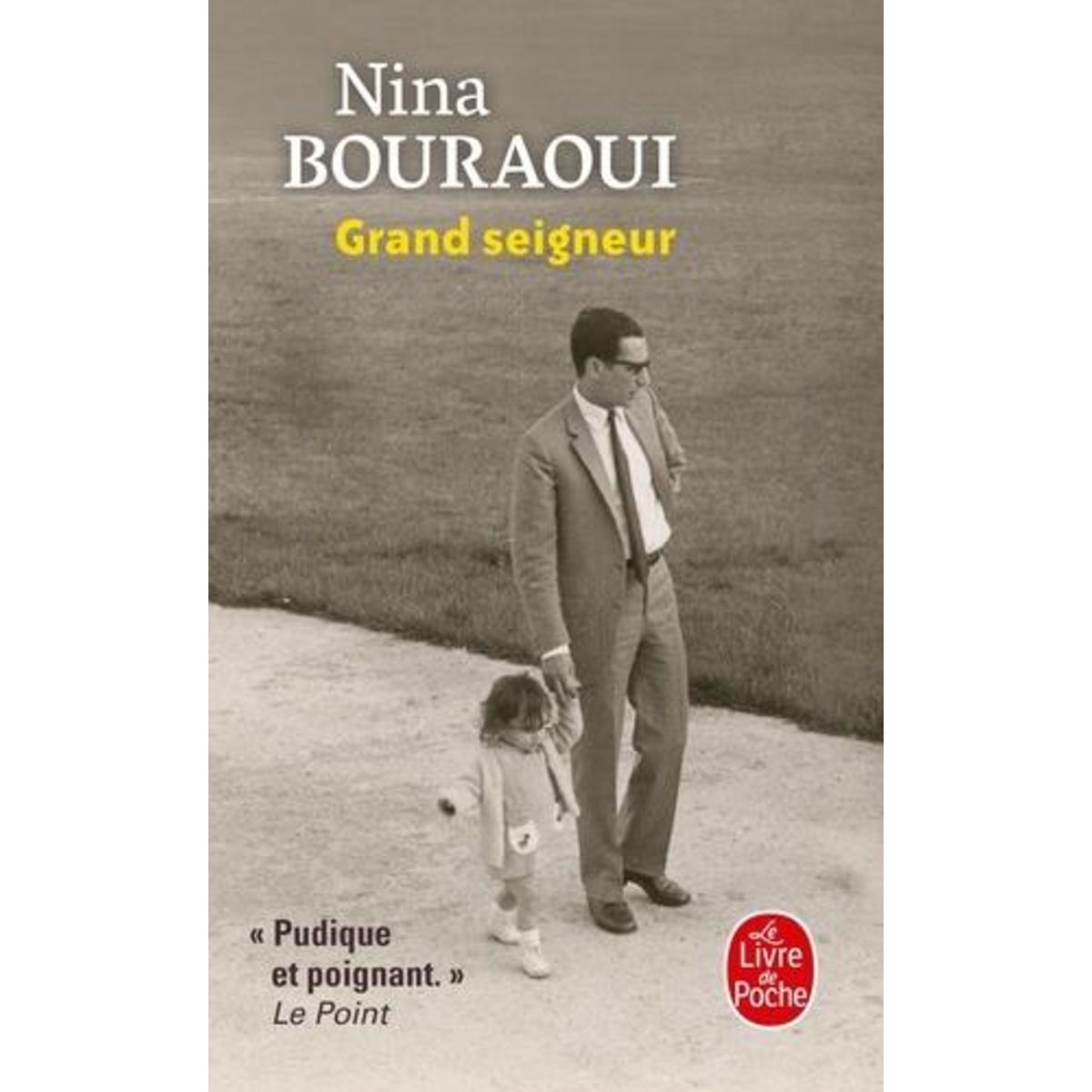 GRAND SEIGNEUR, Bouraoui Nina