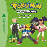 POKEMON NOIR ET BLANC TOME 3 : LE COMBAT DE SACHA, Hachette Jeunesse