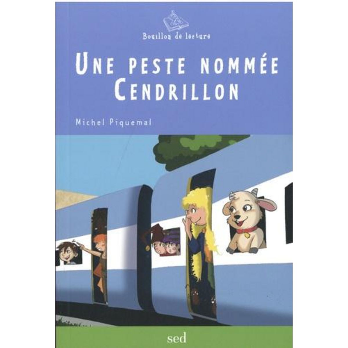 UNE PESTE NOMMEE CENDRILLON ET AUTRES CONTES ET FABLES DETOURNES, Piquemal Michel