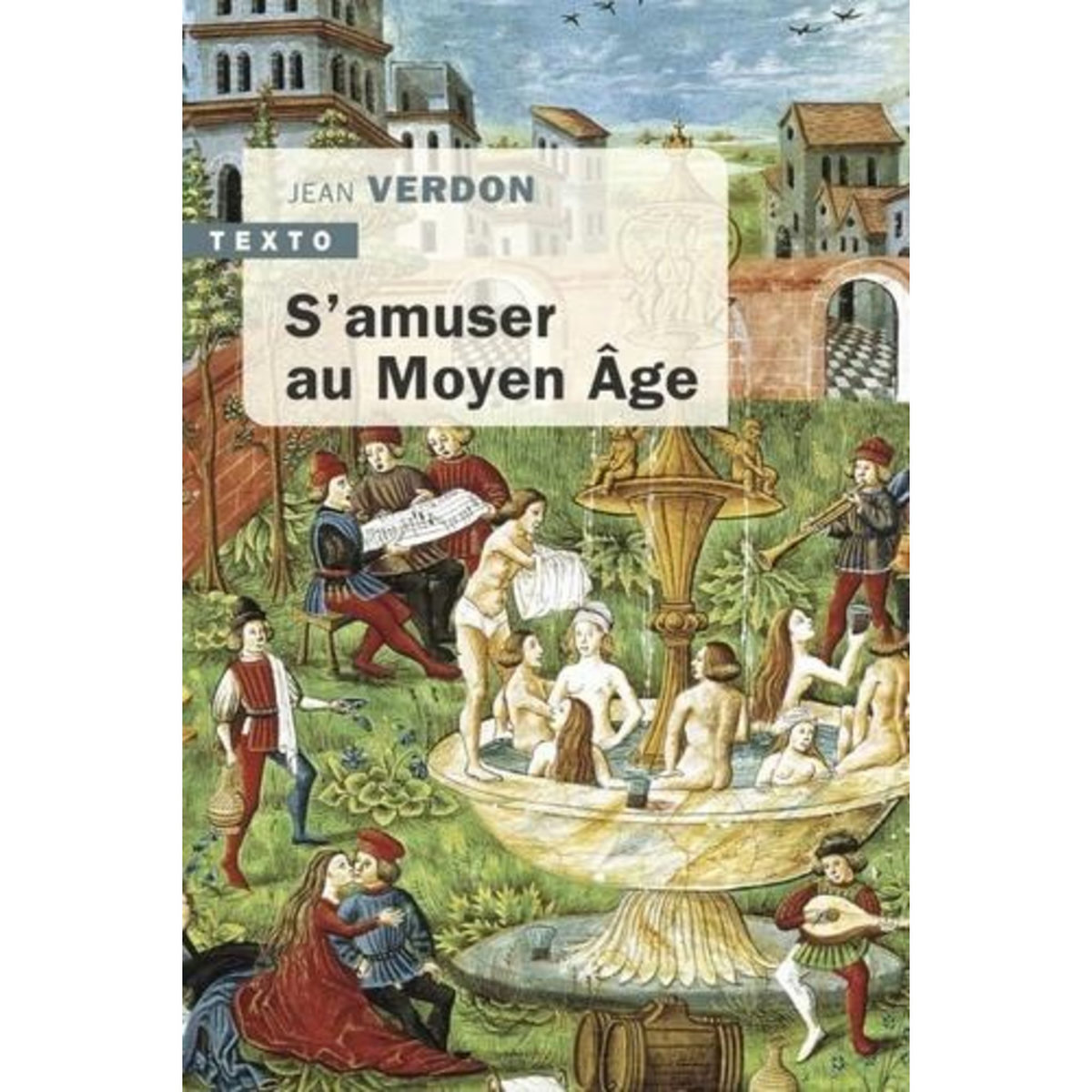 S'AMUSER AU MOYEN AGE, Verdon Jean