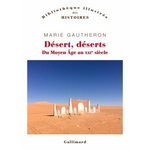 DESERT, DESERTS. DU MOYEN AGE AU XXIE SIECLE, Gautheron Marie