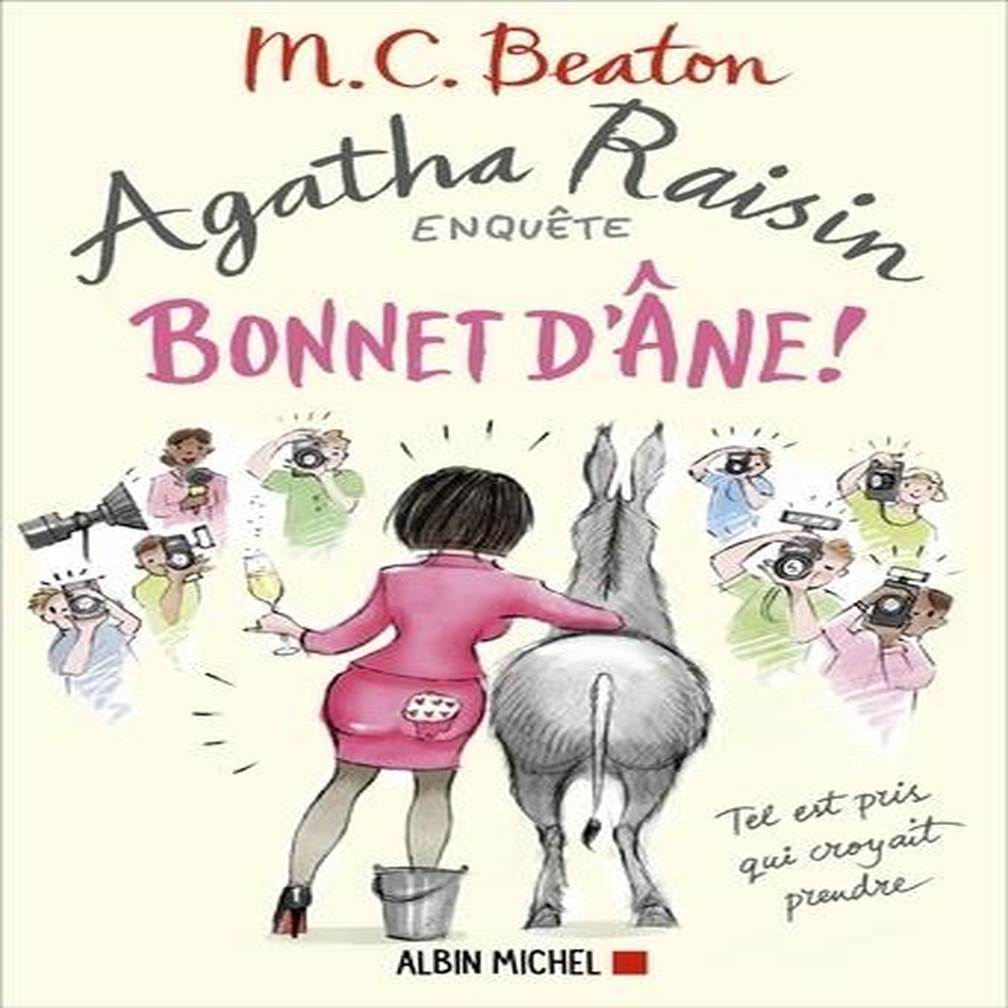 AGATHA RAISIN ENQUETE TOME 30 : BONNET D'ANE !, Beaton M. C.