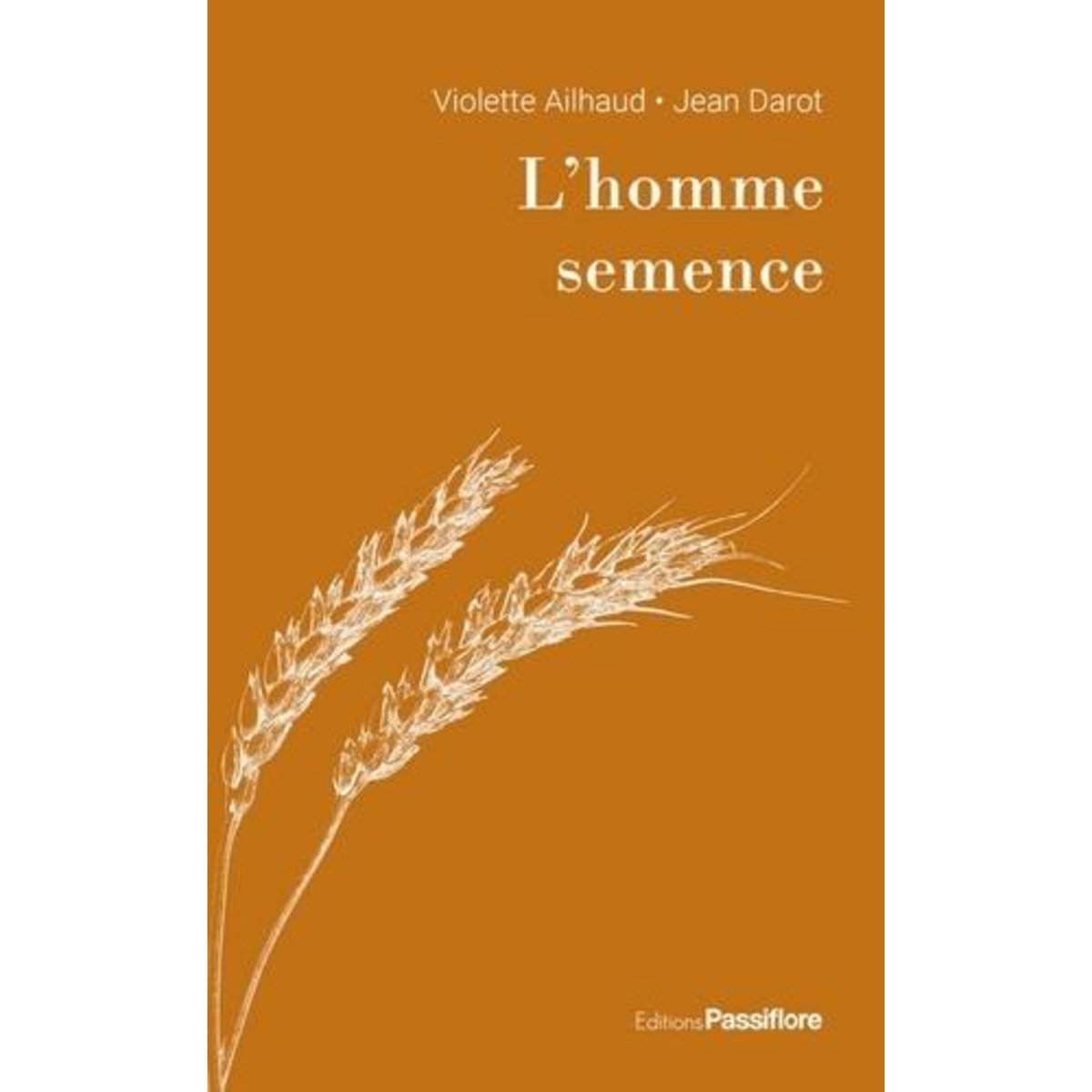 L'HOMME SEMENCE, Ailhaud Violette