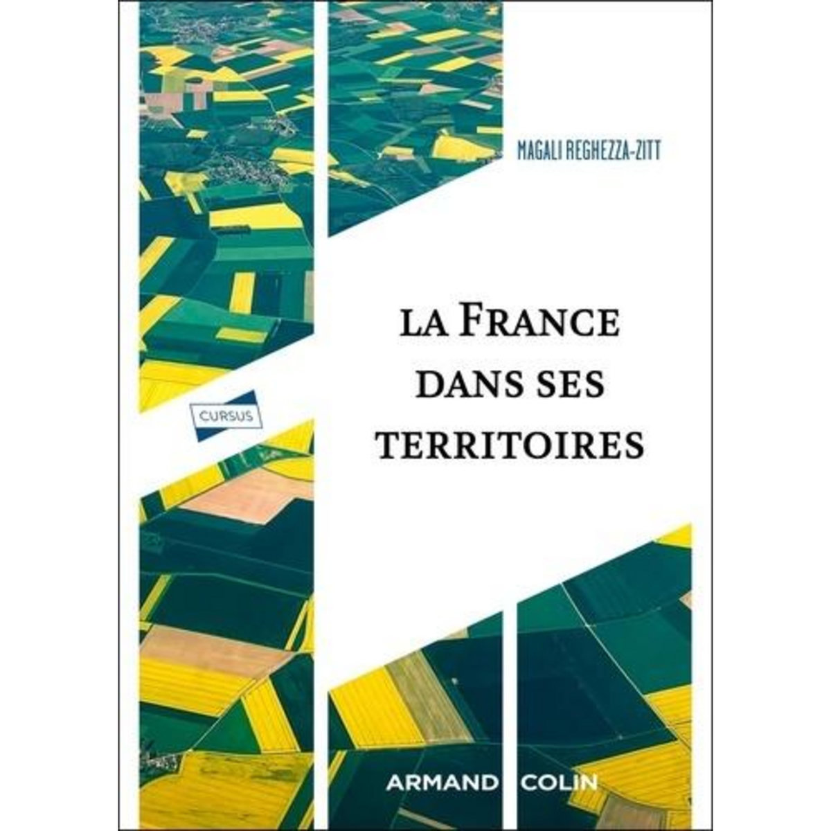 LA FRANCE DANS SES TERRITOIRES, Reghezza-Zitt Magali