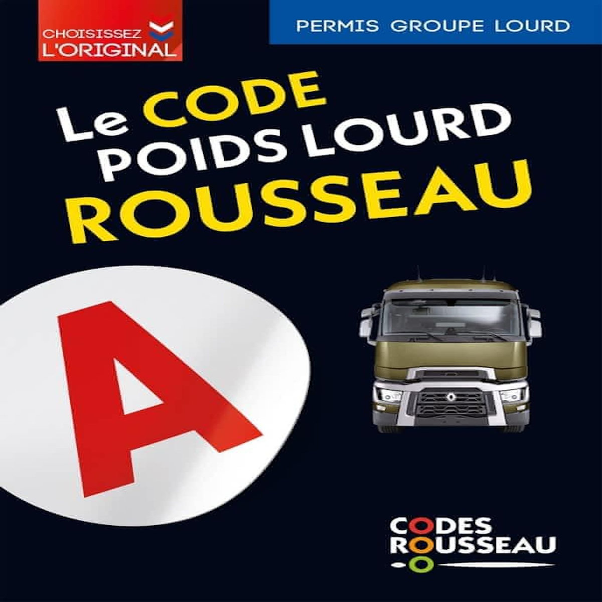 LE CODE POIDS LOURD ROUSSEAU. TRANSPORT DE MARCHANDISES, EDITION 2026, Codes Rousseau