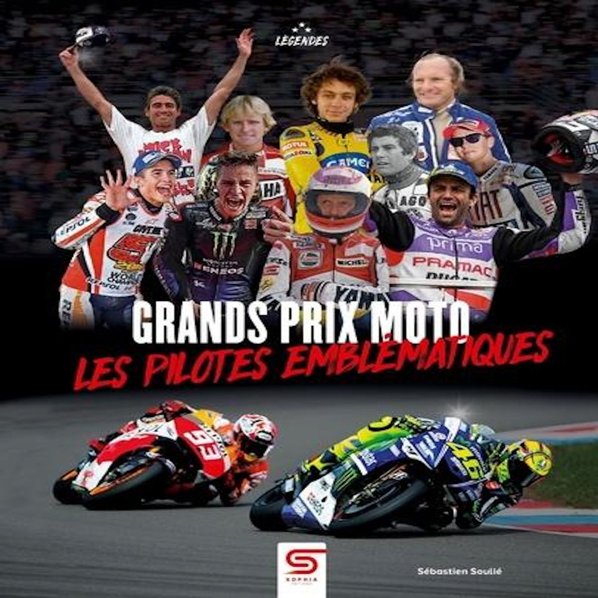 GRANDS PRIX MOTO. LES PILOTES LES PLUS EMBLEMATIQUES, Soulié Sébastien