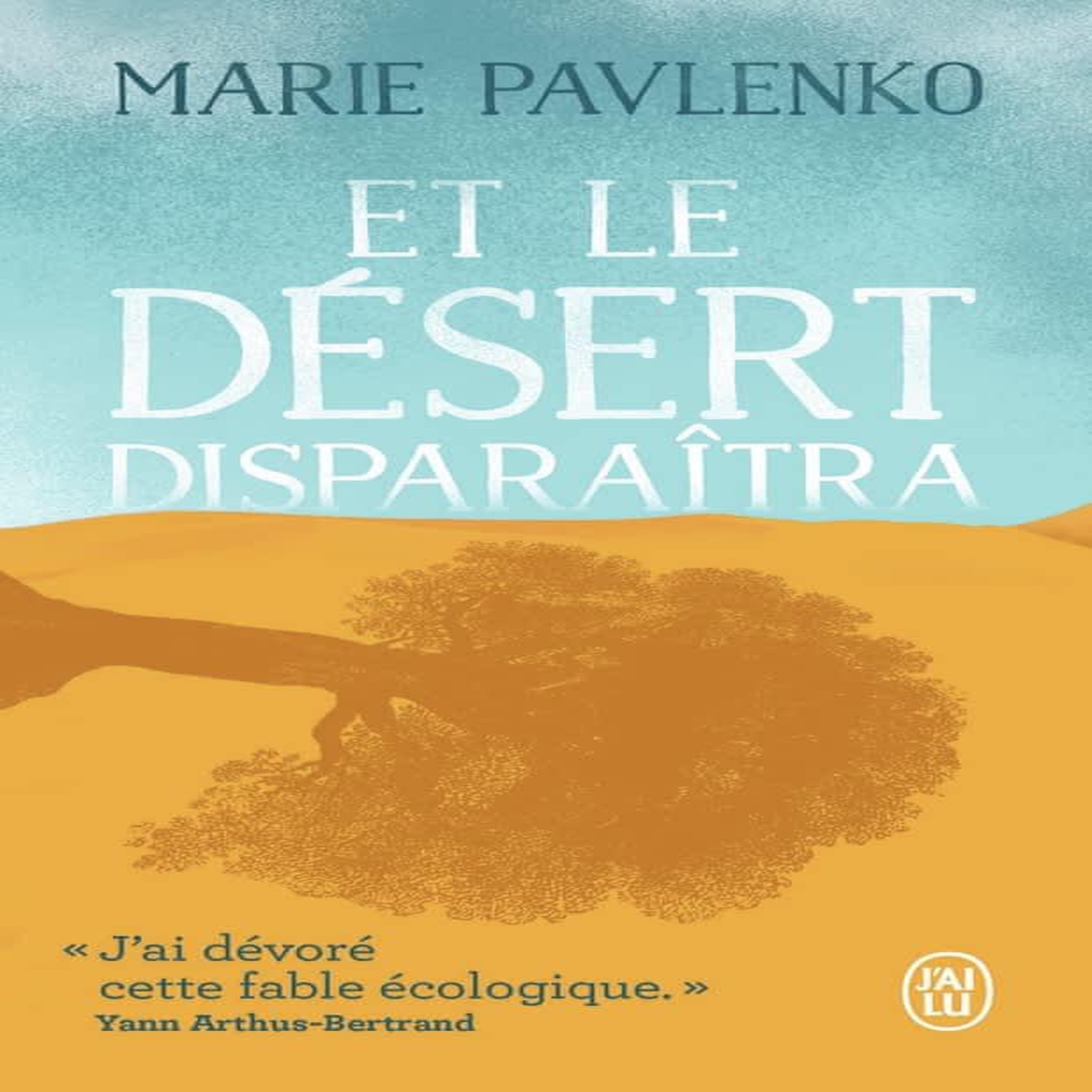 ET LE DESERT DISPARAITRA, Pavlenko Marie