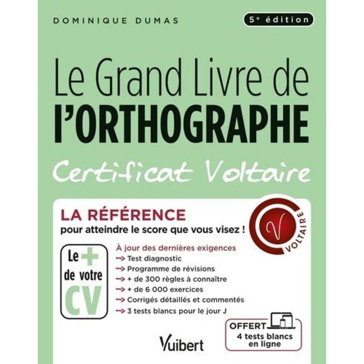 LE GRAND LIVRE DE L'ORTHOGRAPHE. CERTIFICAT VOLTAIRE, 5E EDITION, Dumas Dominique