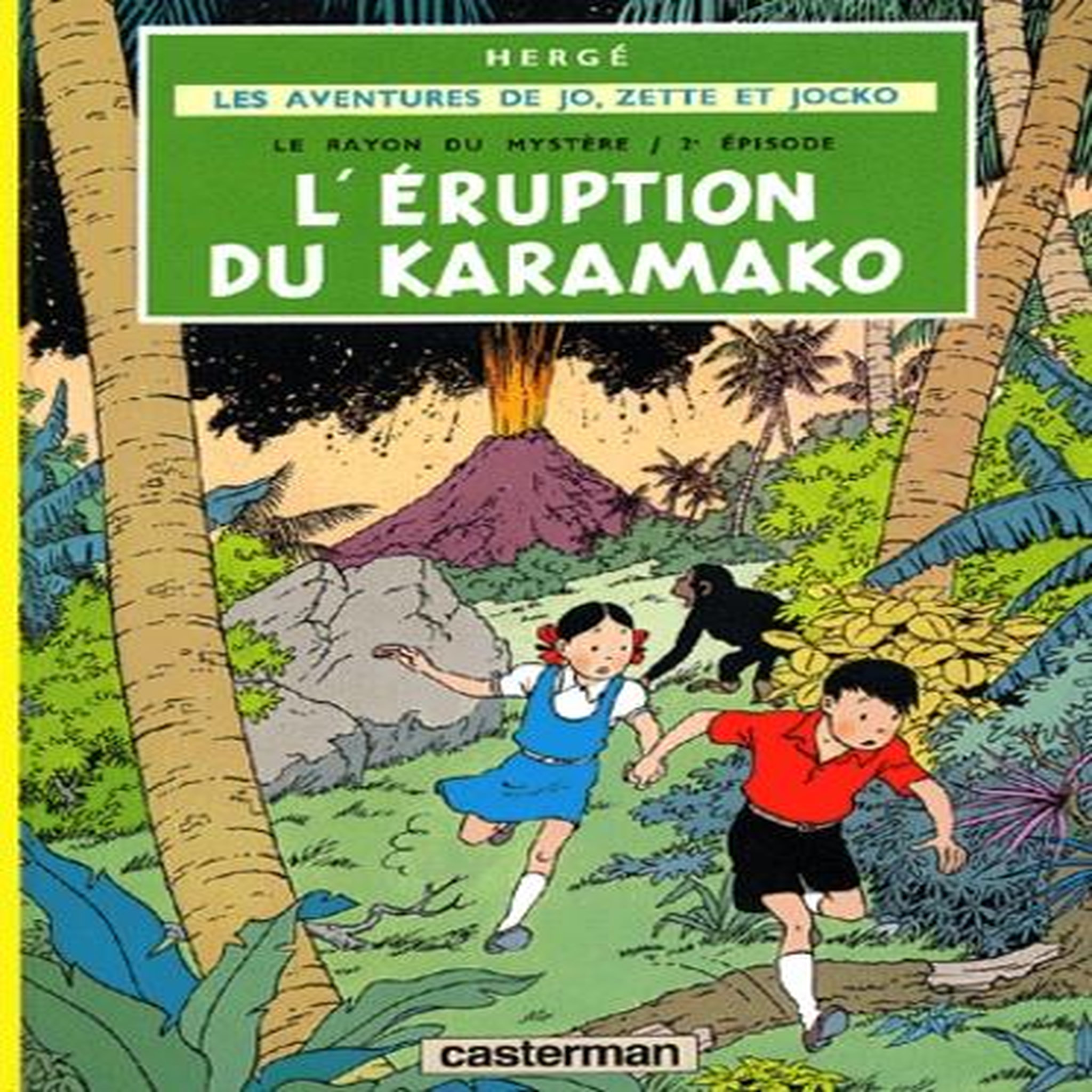 LES AVENTURES DE JO, ZETTE ET JOCKO TOME 4 : LE RAYON DU MYSTERE. TOME 2, L'ERUPTION DU KARAMAKO, Hergé