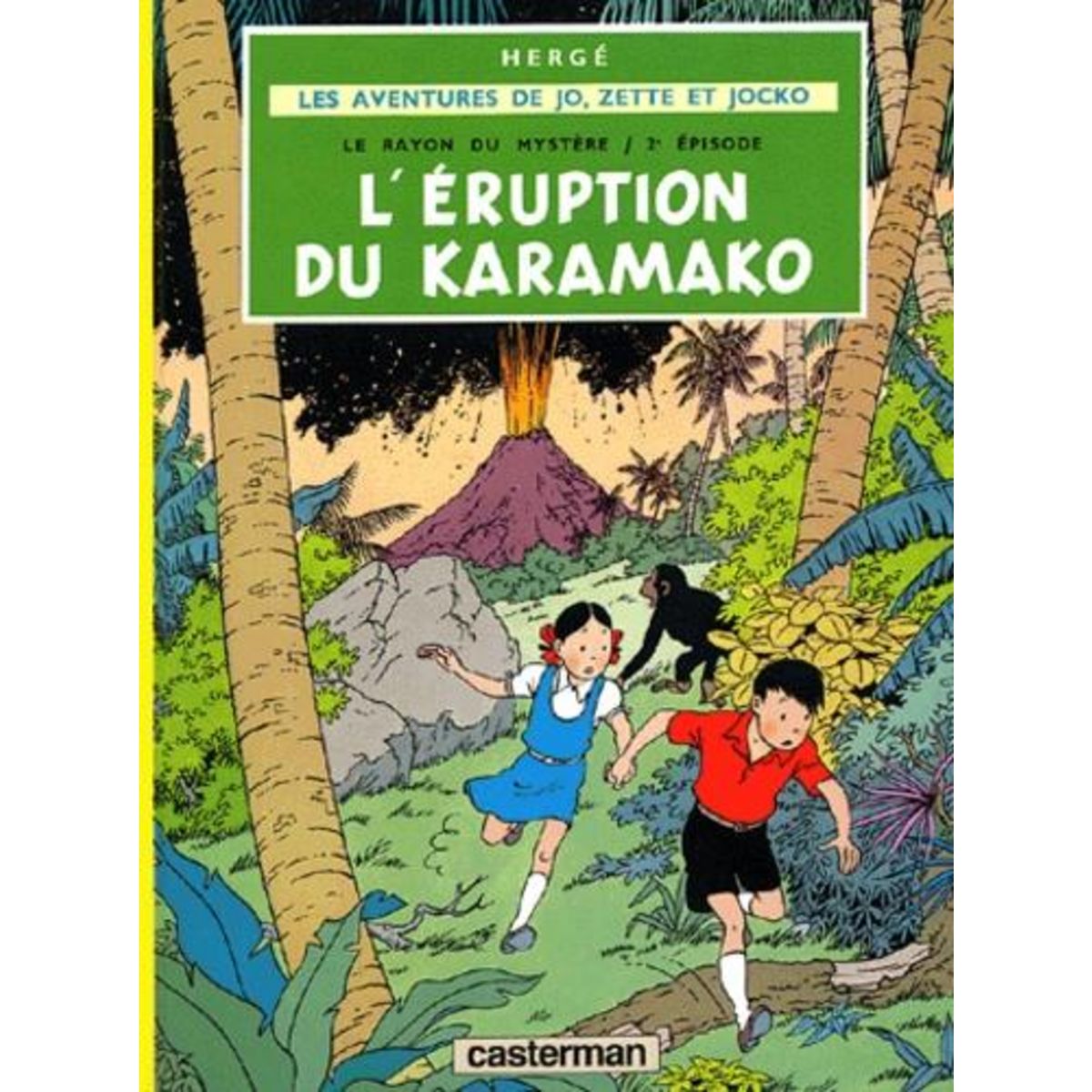 LES AVENTURES DE JO, ZETTE ET JOCKO TOME 4 : LE RAYON DU MYSTERE. TOME 2, L'ERUPTION DU KARAMAKO, Hergé