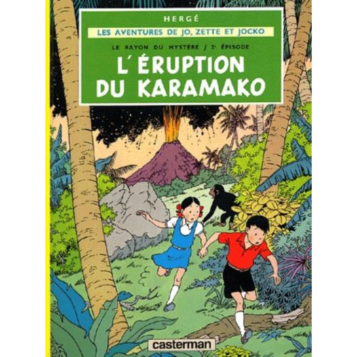 LES AVENTURES DE JO, ZETTE ET JOCKO TOME 4 : LE RAYON DU MYSTERE. TOME 2, L'ERUPTION DU KARAMAKO, Hergé