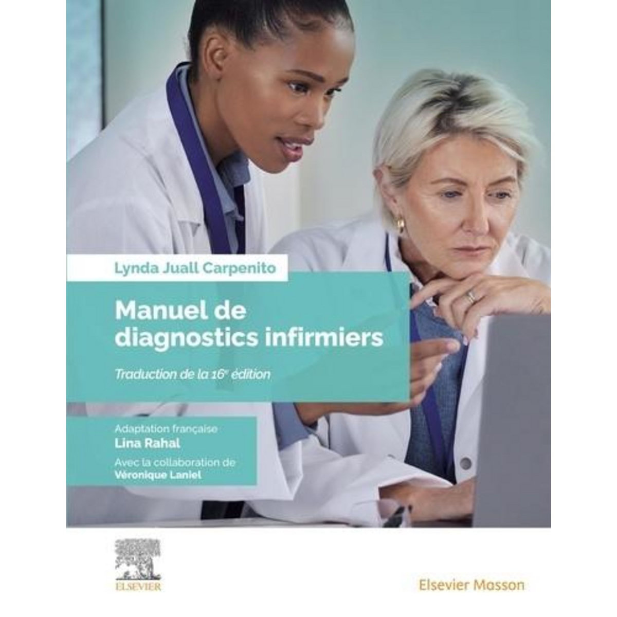 MANUEL DE DIAGNOSTICS INFIRMIERS. 16E EDITION, Carpenito Lynda Juall