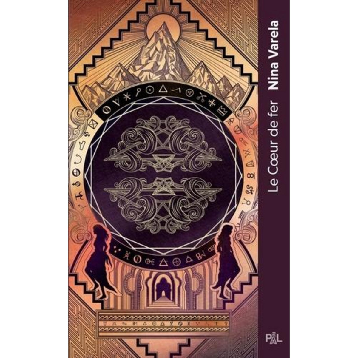 LE PALAIS DES AUTOMAE TOME 2 : LE COEUR DE FER, Varela Nina