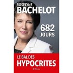 682 JOURS, Bachelot Roselyne
