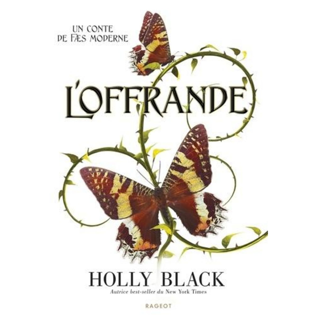 CONTE DE FAES MODERNES TOME 1 : L'OFFRANDE, Black Holly